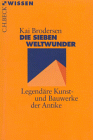 Die sieben Weltwunder. Legendäre Kunst- und Bauwerke der Antike.